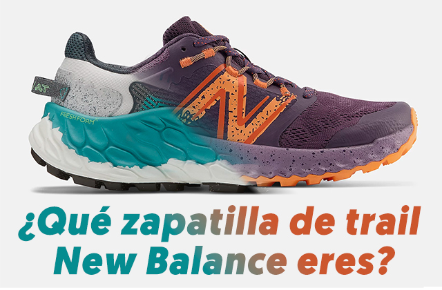 Dime cómo corres por montaña y te diré qué zapatilla de trail New Balance  eres - La Bolsa del Corredor