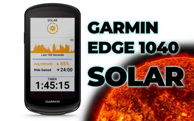 Edge 1040 Solar, Garmin libera la bestia - BICIO